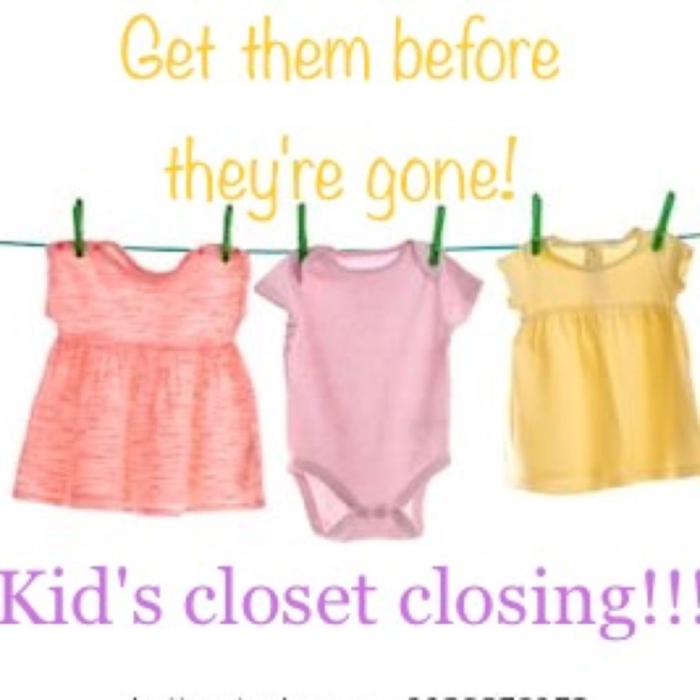 LAST DAY FOR KID'S CLOSET - TODAY!!!!